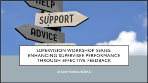 Supervision Series: Enhancing Supervisee Performance Through Effective Feedback